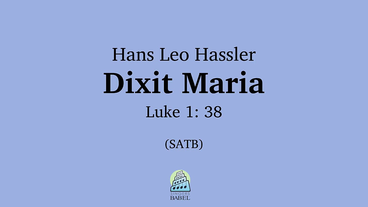 Hans Leo Hassler - Dixit Maria
