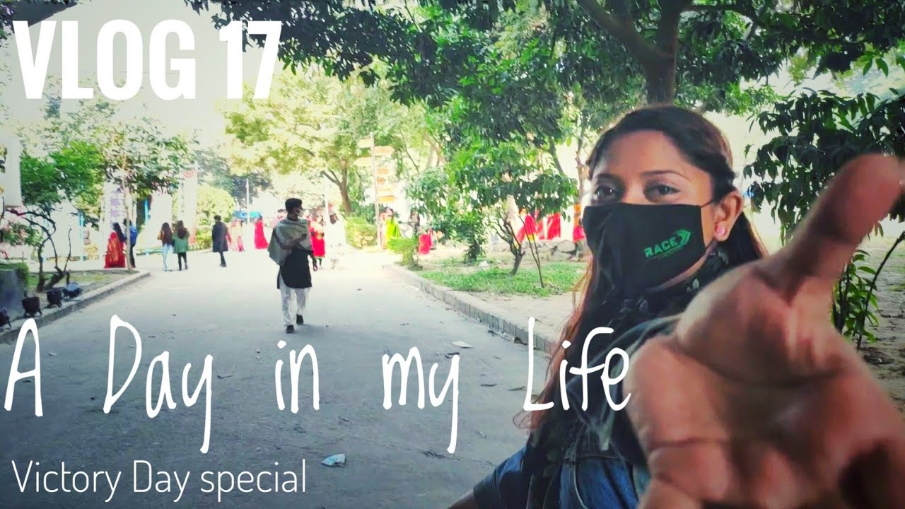 A Day in My Life ||I Visited Shilpakala Academy || Victory Day Especial ||Sharita Rahman||Vlog 17