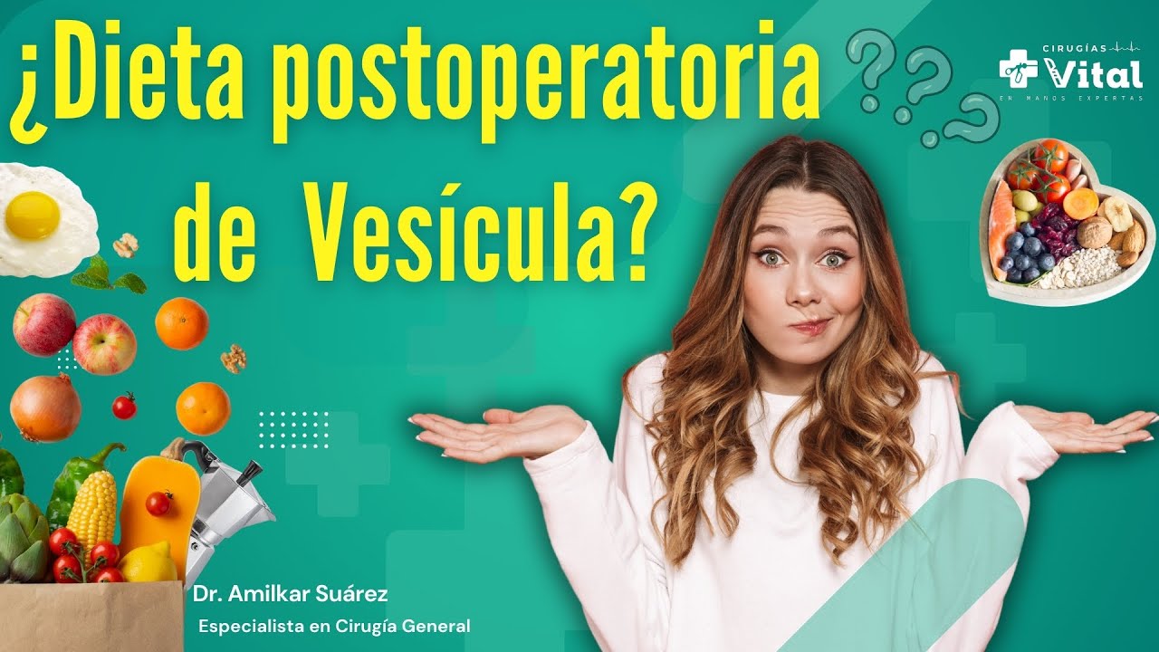 &iquest;Qu&eacute; comer despu&eacute;s de una Operaci&oacute;n e Ves&iacute;cula? Lo Prohibido y lo Permitido