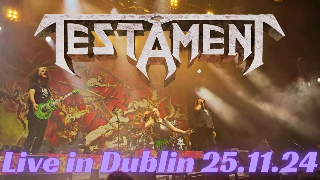 Testament - Live in Dublin, 25th Nov 24