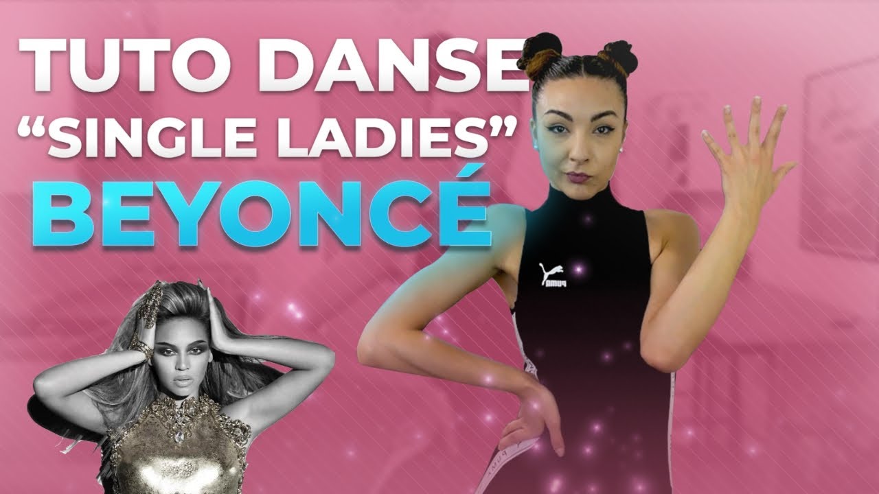 COMMENT DANSER SINGLE LADIES BEYONCÉ TUTO DANSE