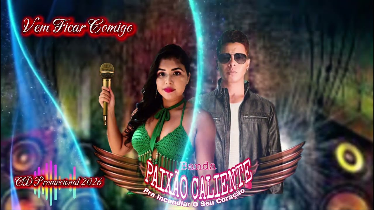 Vem Ficar Comigo - Banda paixão Caliente.