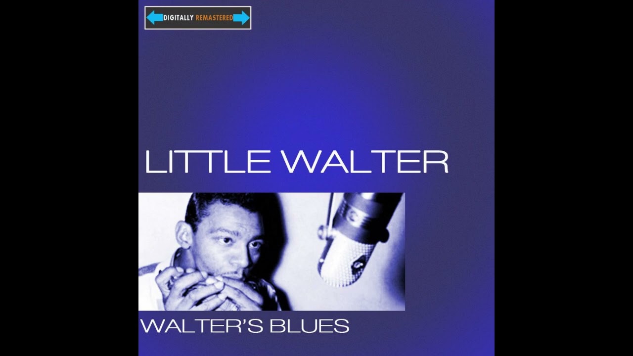 Little Walter - Walter's Blues