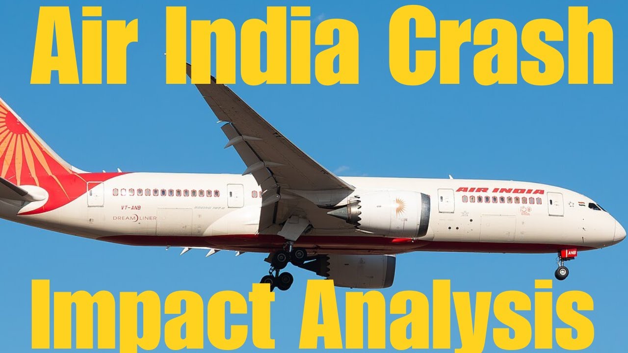 Air India Crash - Impact Analysis  #airindiacrash