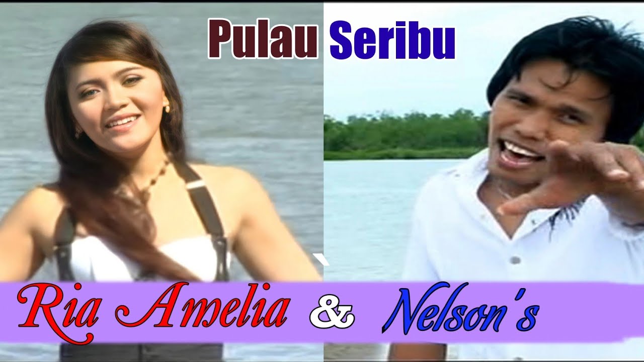 Ria Amelia & Nelson's - Pulau Seribu [Official Video HD]