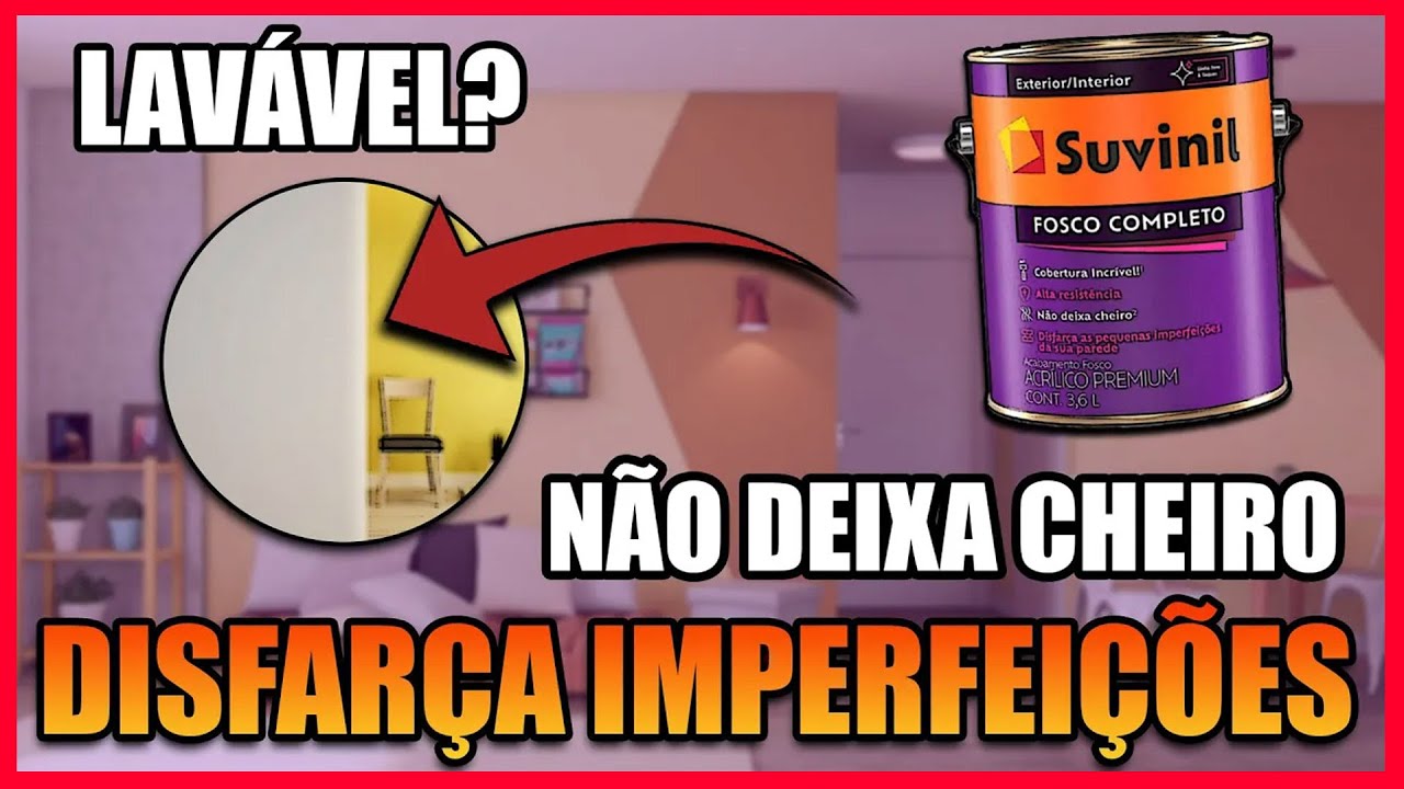 Suvinil FOSCO COMPLETO é Uma Tinta Lavável Para Paredes Internas e Externas Sem Cheiro!