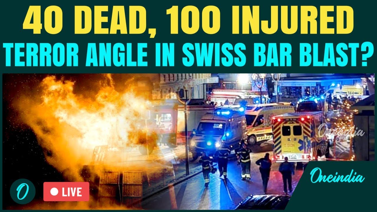 SWITZERLAND Bar Blast LIVE: Terror Attack? 40 Dead, 100 Injured in Crans-Montana Bar Tragedy