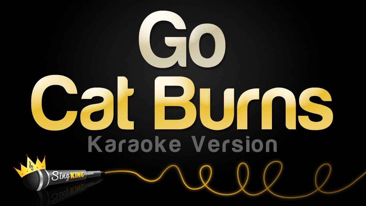 Cat Burns - Go (Karaoke Version)