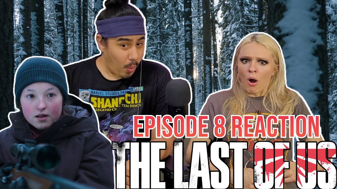 The Last of Us - 1x8 - Episode 8 Reaction - When We Are in Need