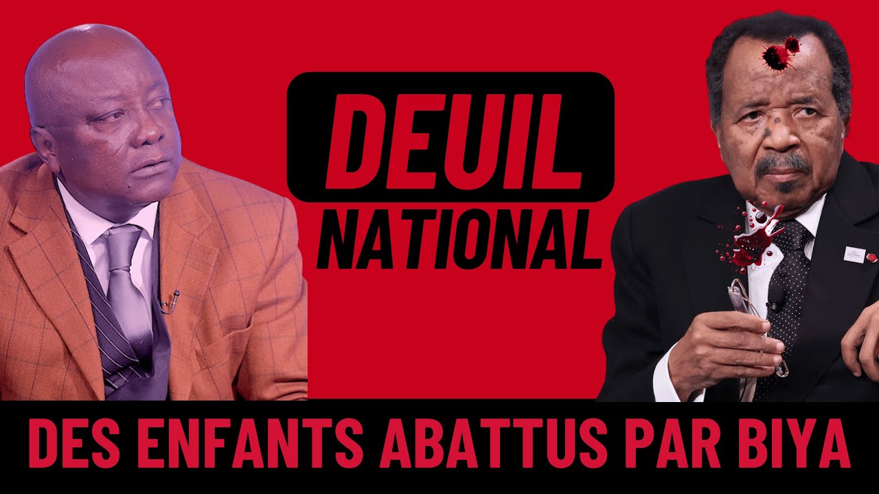 DEUIL NATIONAL DES ENFANTS EXECUT&Eacute;S PAR BIYA