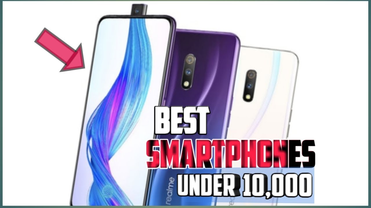 Top 5 best smartphones under Rs. 10000 in 2019