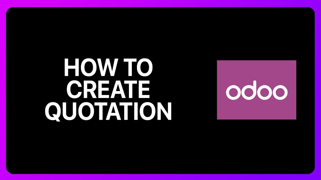 How To Create Quotation In Odoo Tutorial