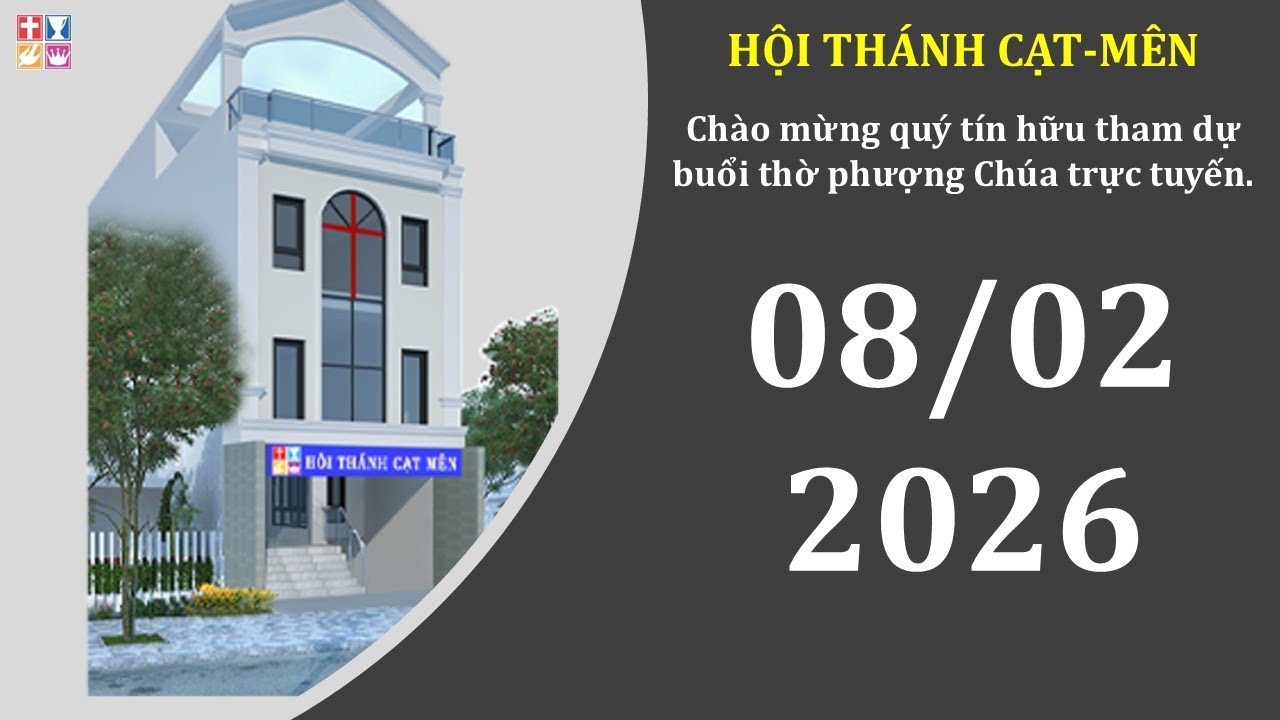 Chương trình NKTP ngày 08/02/2026 | Hội thánh Cạt-mên