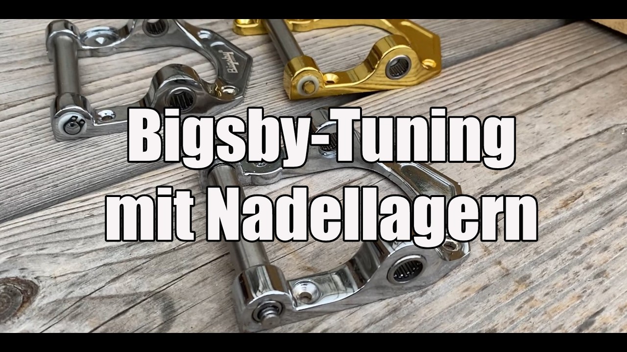 Bigsby-Tuning mit Nadellagern – Lohnt sich der Klon?