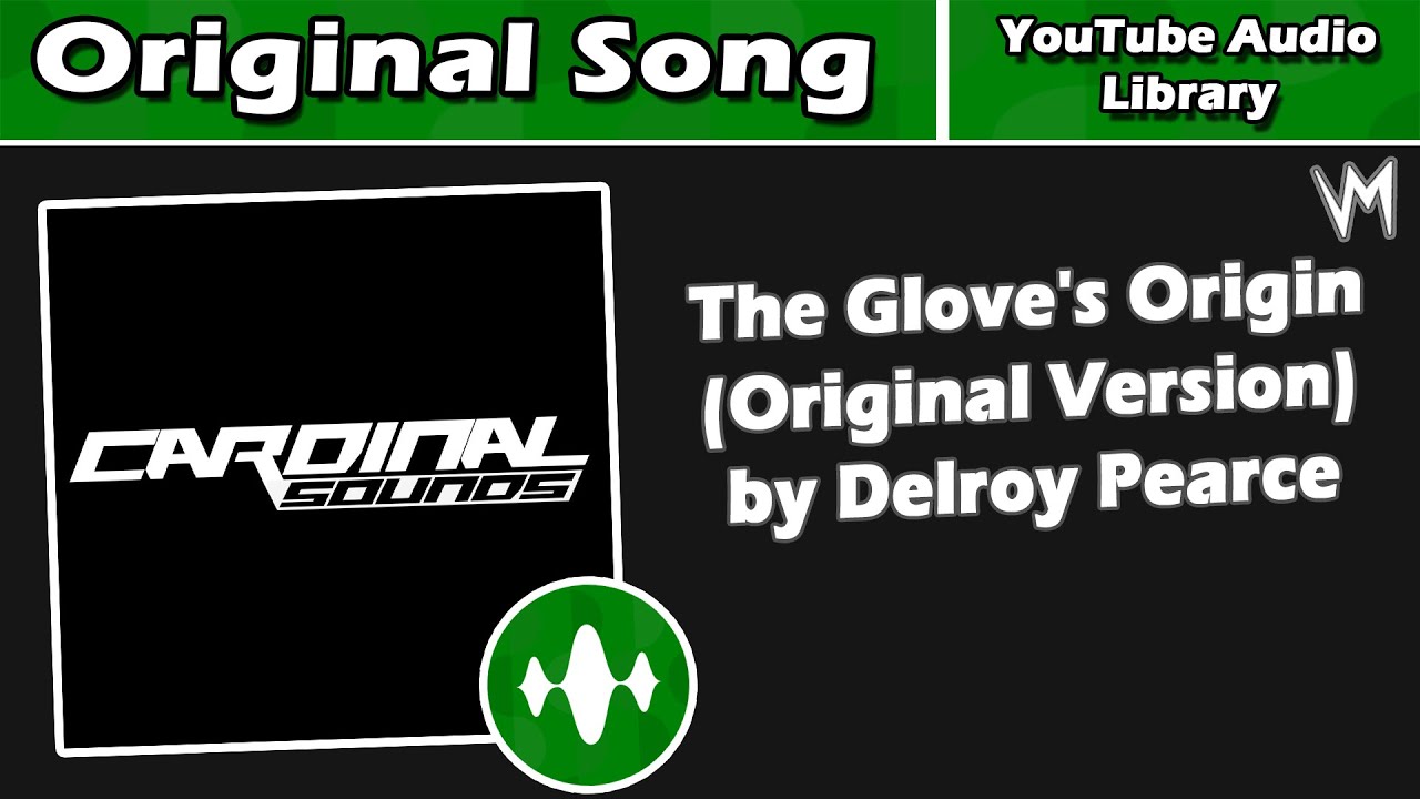 The Glove's Origin (Original Version) by Delroy Pearce | Original Song | Re-Uploaded