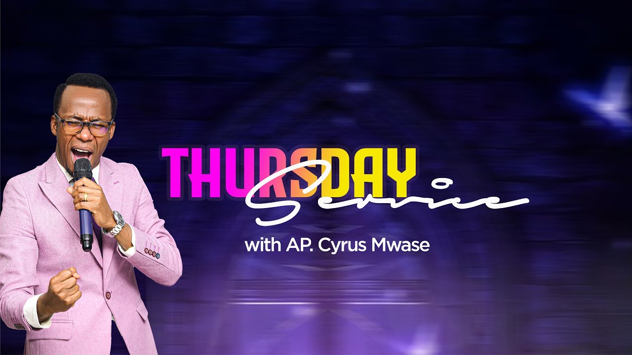 THURSDAY SERVICE  WITH AP. CYRUSMWASE  |26/01/2026