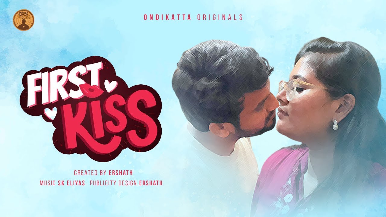 First Kiss | Content Video | Ondikatta