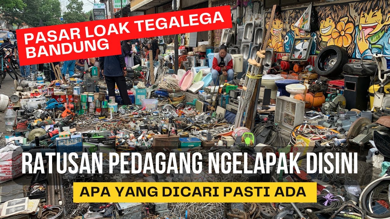 PASAR LOAK TEGALEGA BANDUNG | BABE SURGANYA BARANG BEKAS #1