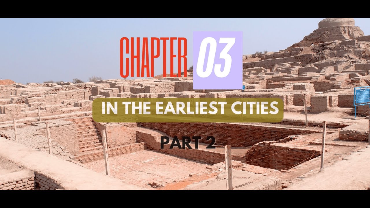 Class 6 Chapter 3 In the earliest cities   Part 2