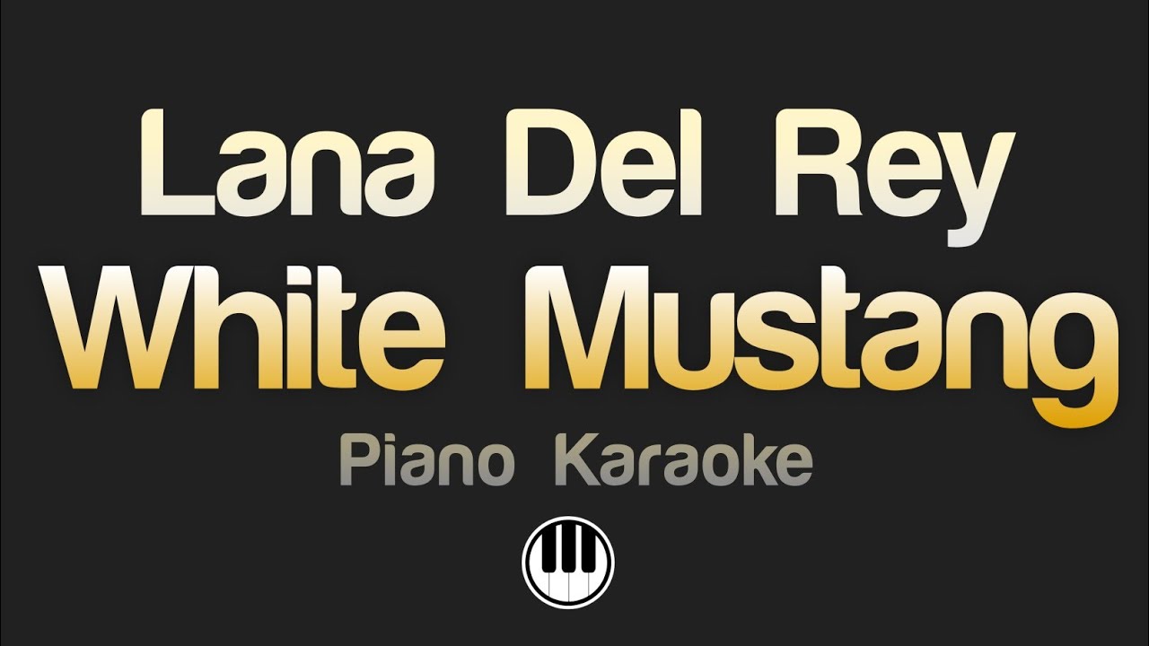 Lana Del Rey - White Mustang (Karaoke)