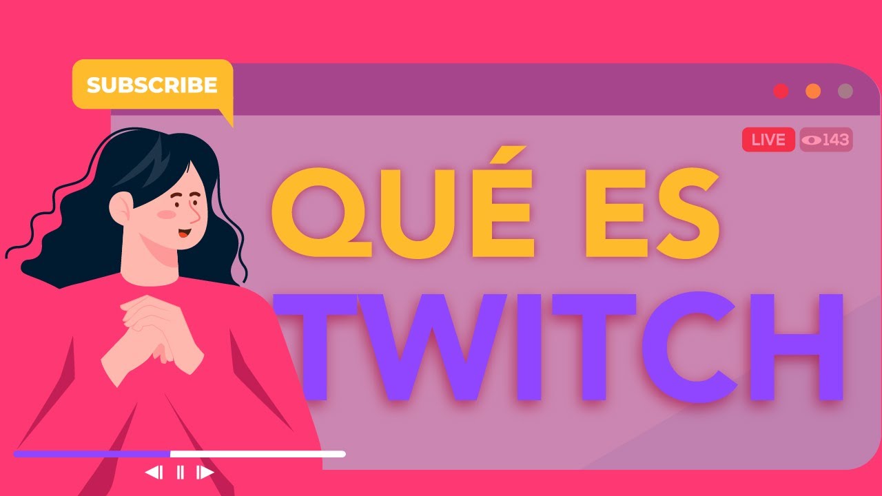 &iquest;Qu&eacute; es Twitch?