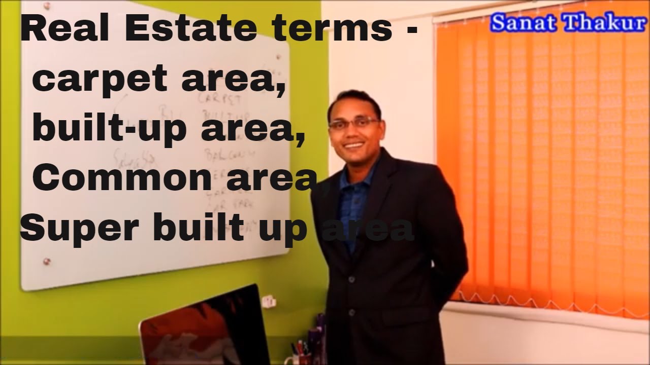 अर्थ समझिये - carpet area, built-up area, Common area, Super built up area
