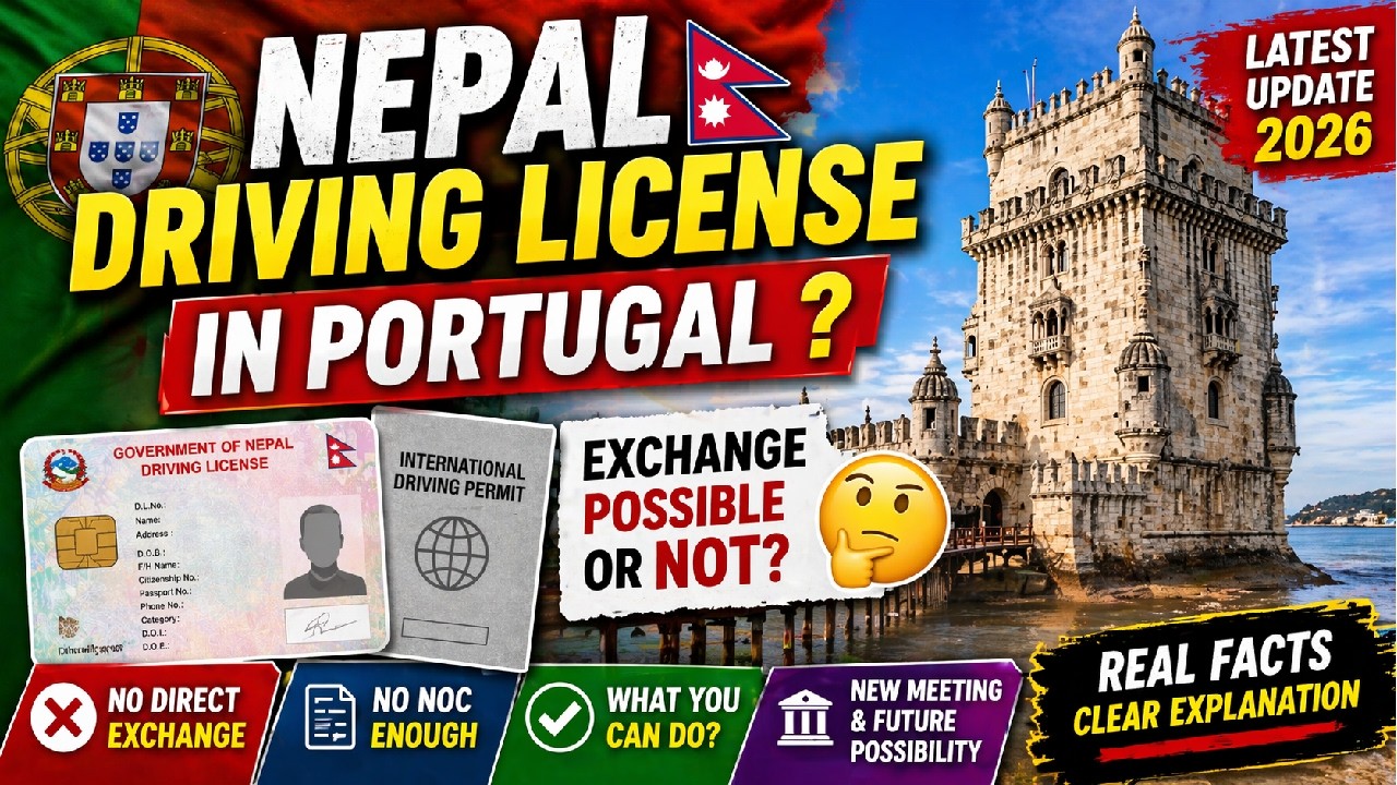 Nepal Driving License in Portugal 🇵🇹 | Exchange Possible or Not? (Latest 2026 Update)