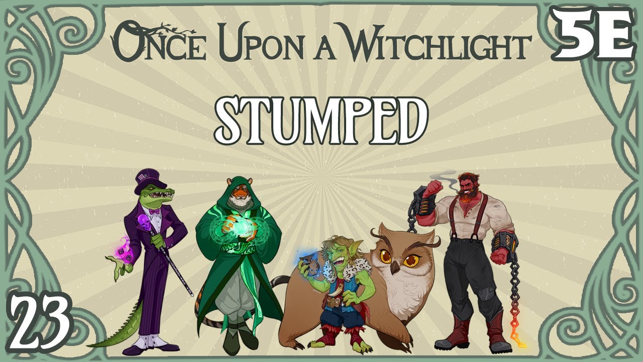 Once Upon a Witchlight Ep. 23 | Feywild D&D Campaign | Stumped