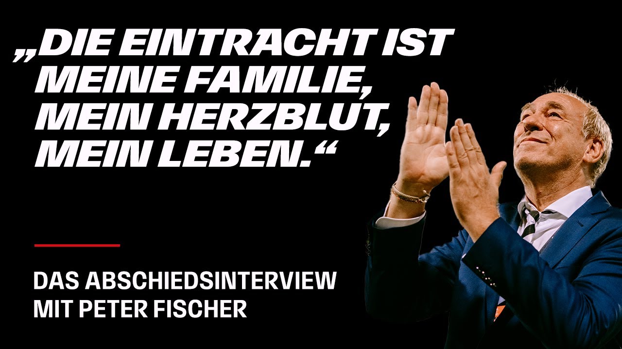 „Die Eintracht ist meine Familie, mein Herzblut, mein Leben“ I Abschiedsinterview Peter Fischer