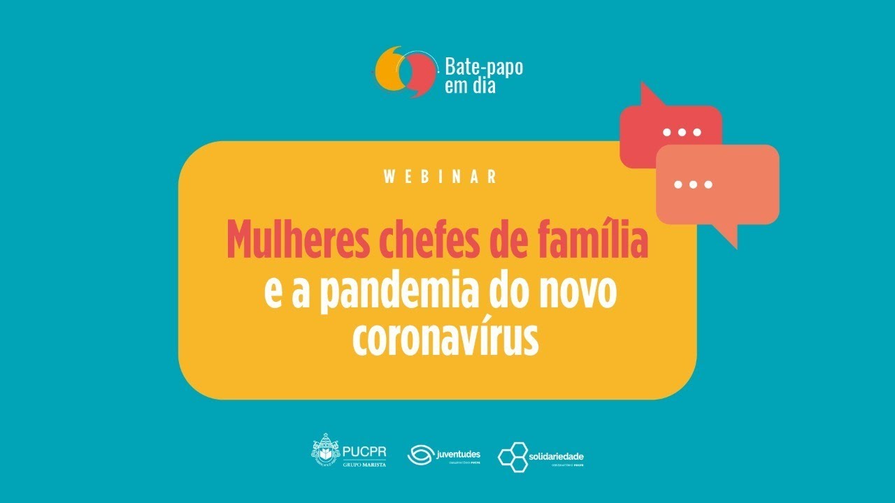 PUCPR - #2 - Bate-papo em Dia Webinar | Mulheres Chefes de Família