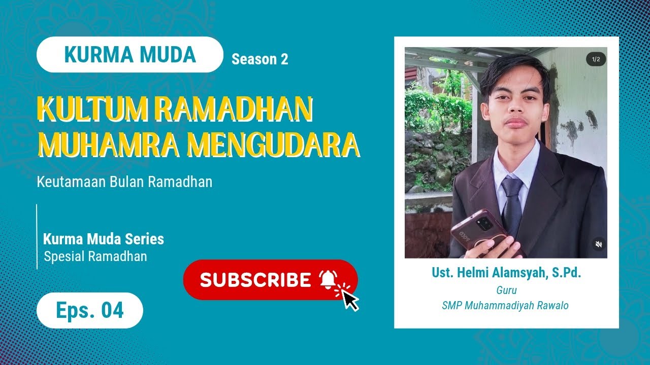 KURMA MUDA Season 2 | Eps. 04 | Kemuliaan Bulan Ramadhan