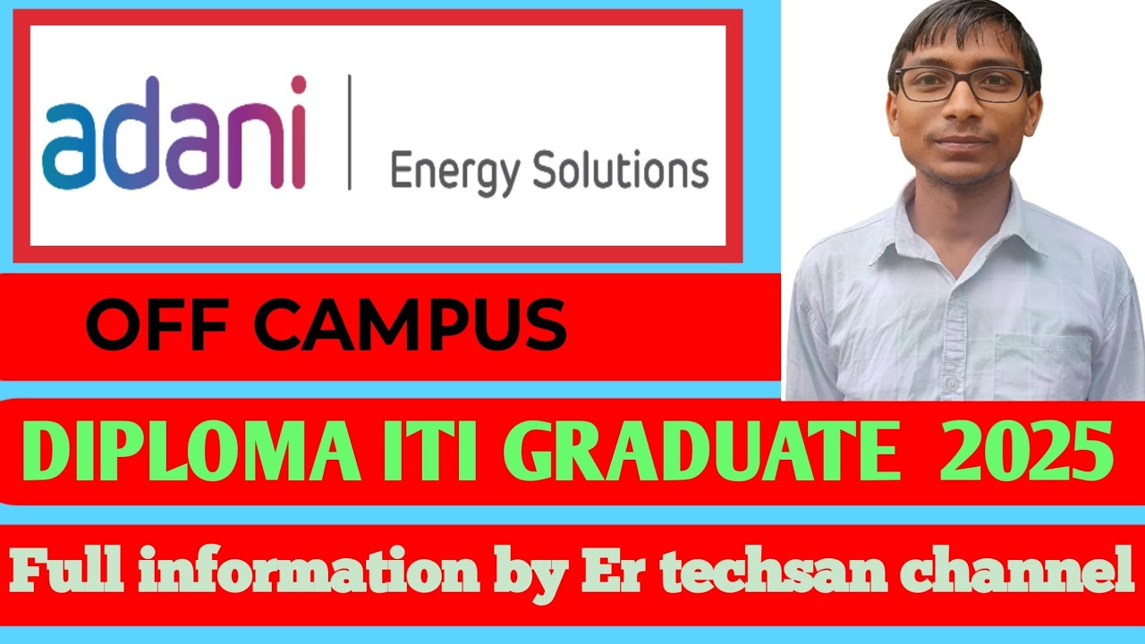 Adani group new recruitment 2025 ll off campus ll new hiring jobs ll diploma, graduate eligible