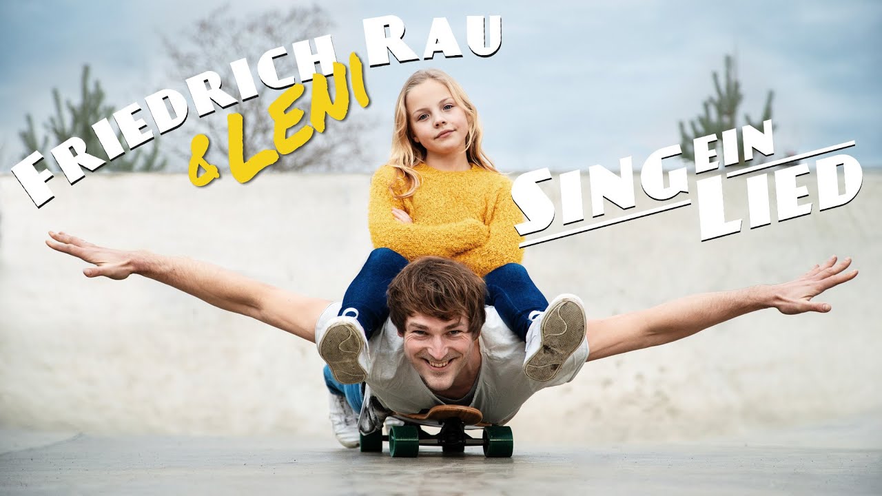 Friedrich Rau & Leni - Sing ein Lied (Official Video)