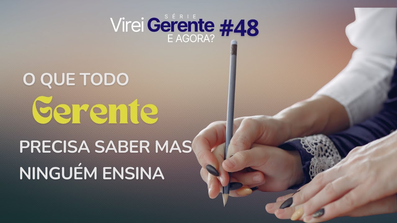 O que todo GERENTE precisa saber, mas ninguém ensina