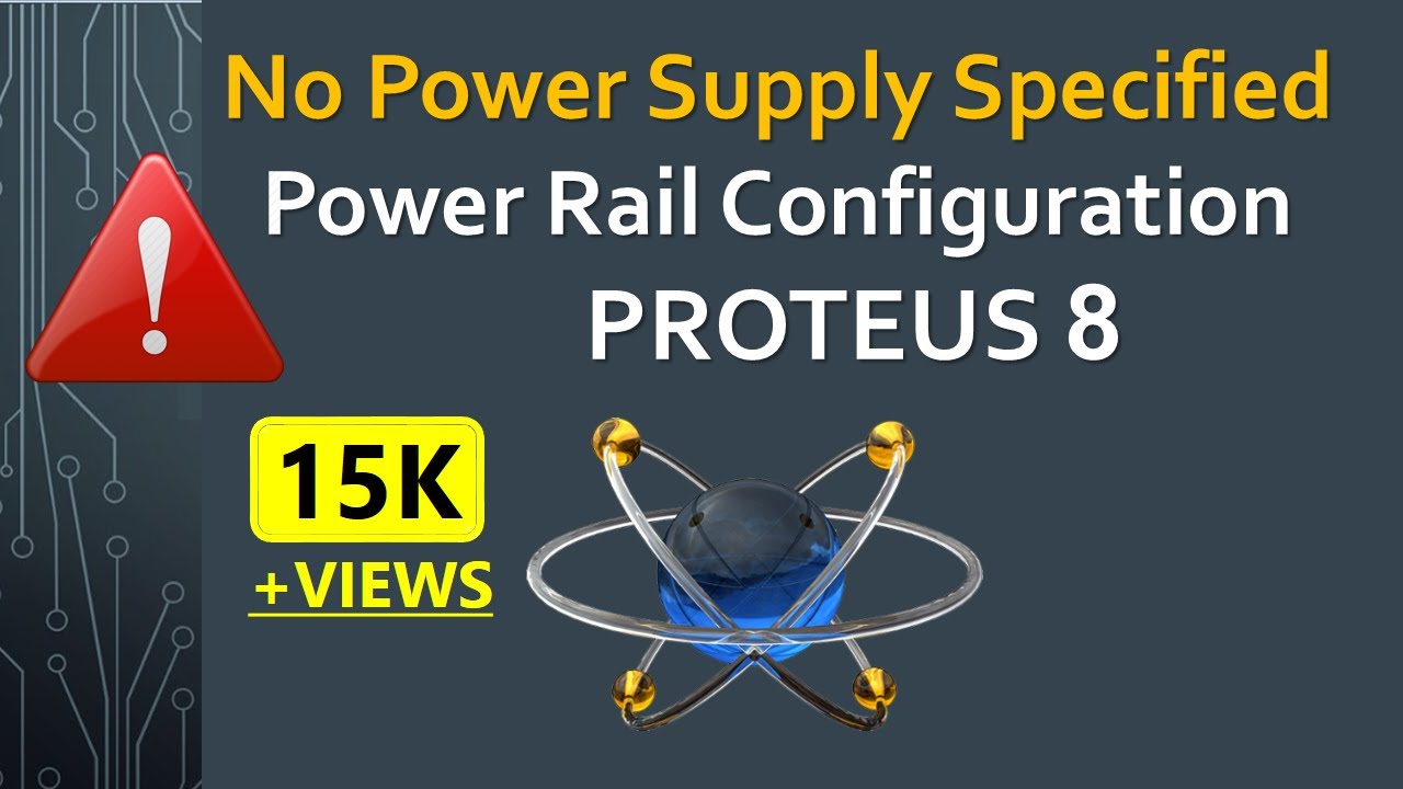 No Power Supply Specified Error | Power Rail Configuration Proteus 8