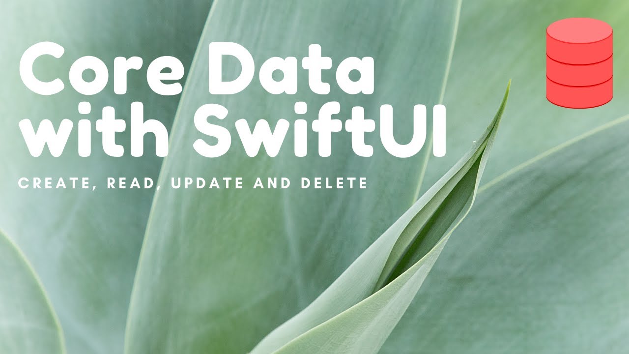 Core Data with SwiftUI (Create, Read, Update and Delete)