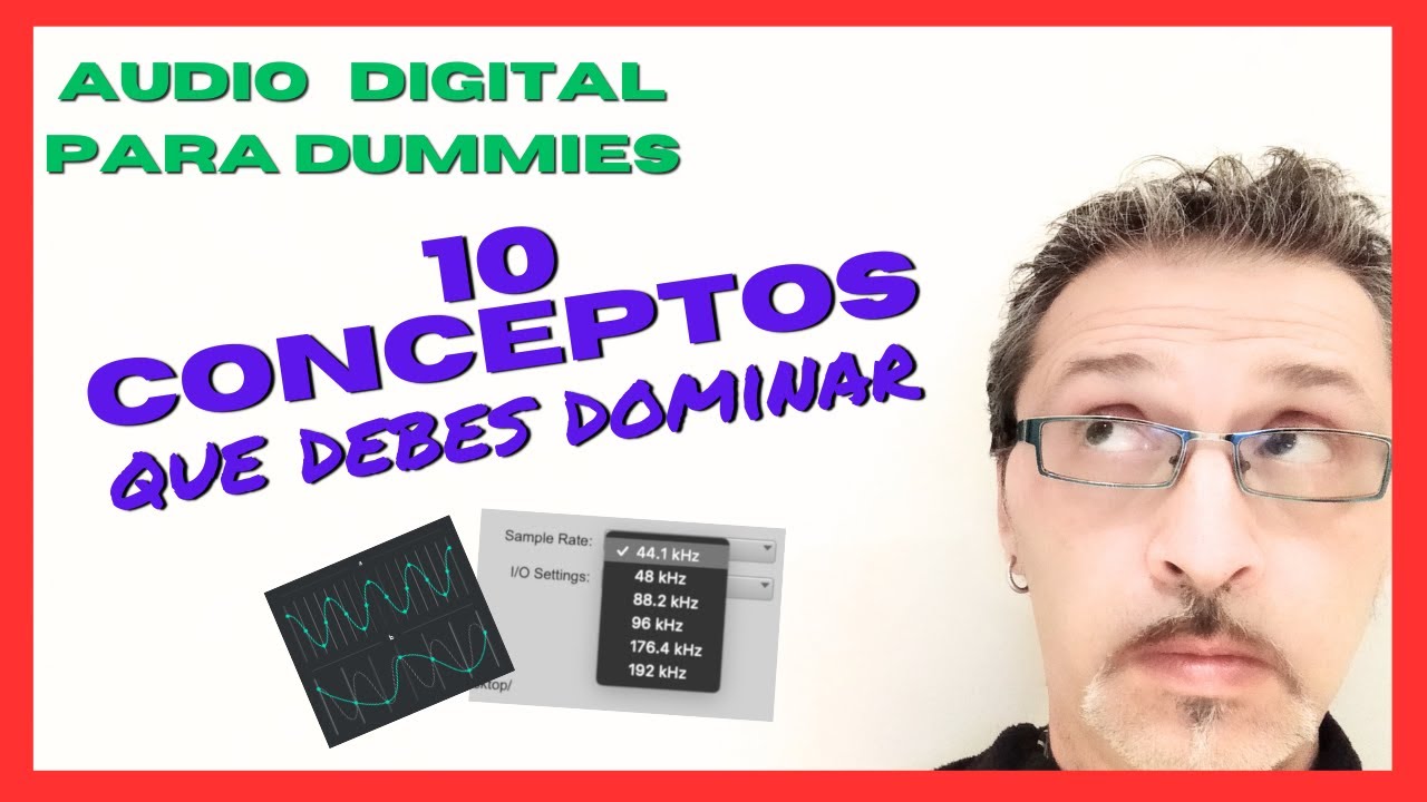 🔴10 conceptos basicos de AUDIO DIGITAL que mejorarán tus MIXES, tu WORKFLOW y tus MASTERS  🔴