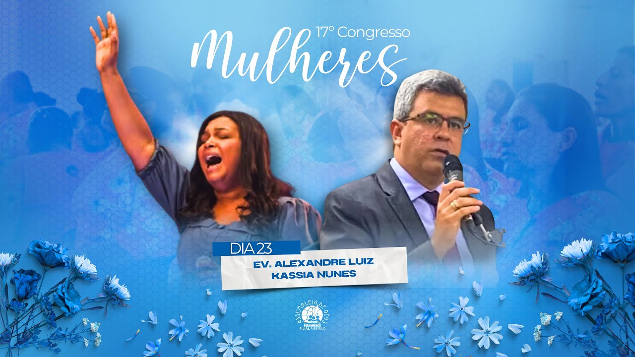 2º DIA - 17º CONGRESSO DE MULHERES | IEADPE RIBEIRÃO - 23.08.2025