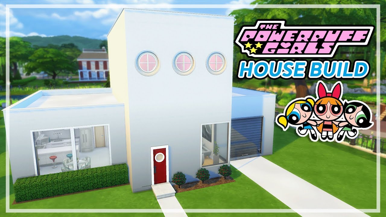 The Sims 4 - THE POWERPUFF GIRLS HOUSE BUILD