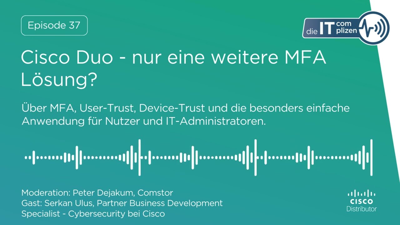 Cisco Duo - nur eine weitere MFA Lösung? | Podcast 