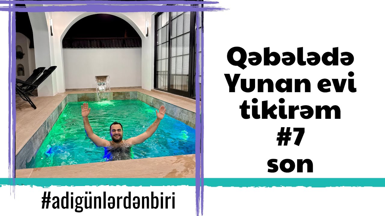 Yunan evi tikirəm #7 