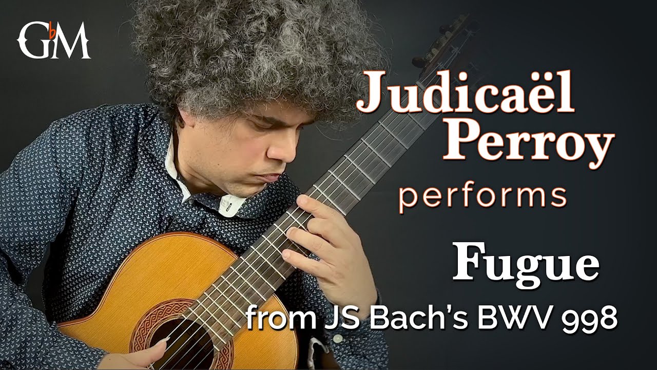 Judicaël Perroy plays JS Bach's BWV 998 Fugue | Guitar by Masters