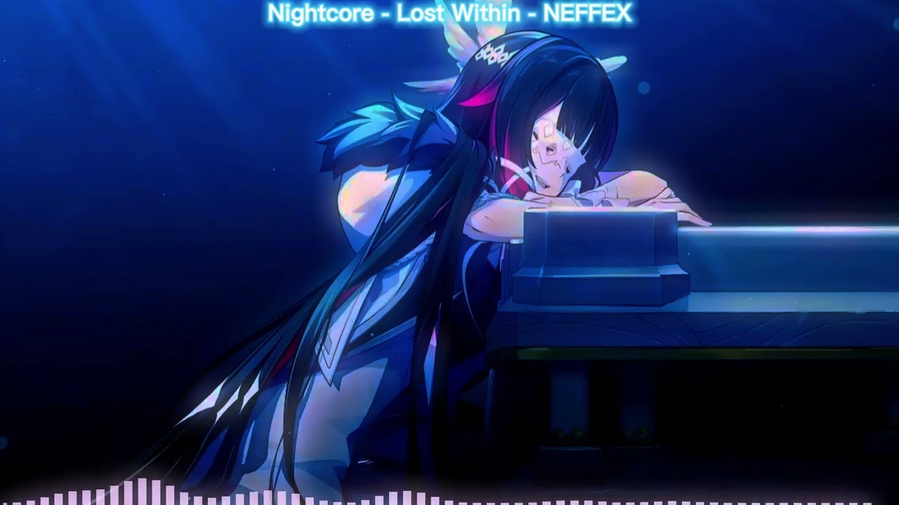 「Nightcore」→ NEFFEX - Lost Within- LYRICS ✔︎