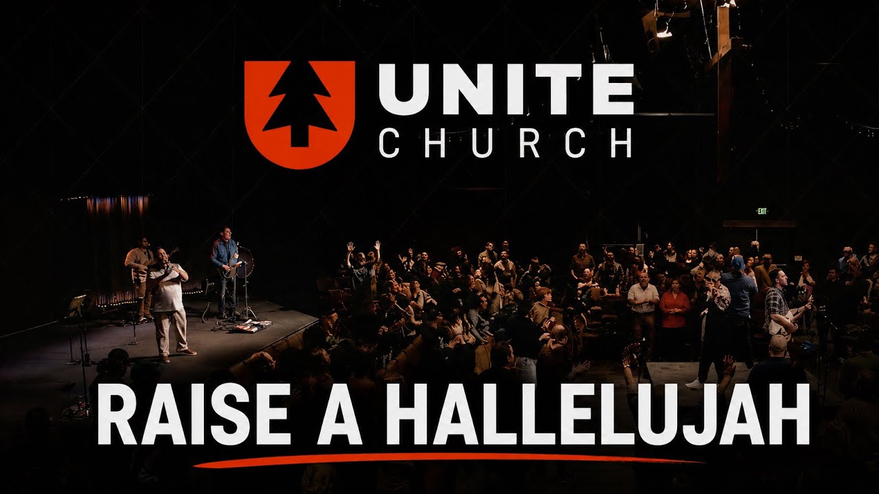 Raise A Hallelujah (Jonathan David Helser) | Unite Worship | Unite Church, Anchorage, Alaska
