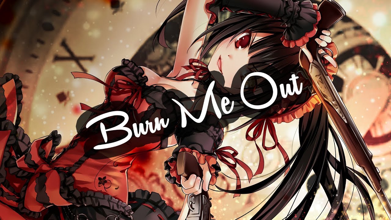 NIGHTCORE 💚 Burn Me Out [HD/HQ]