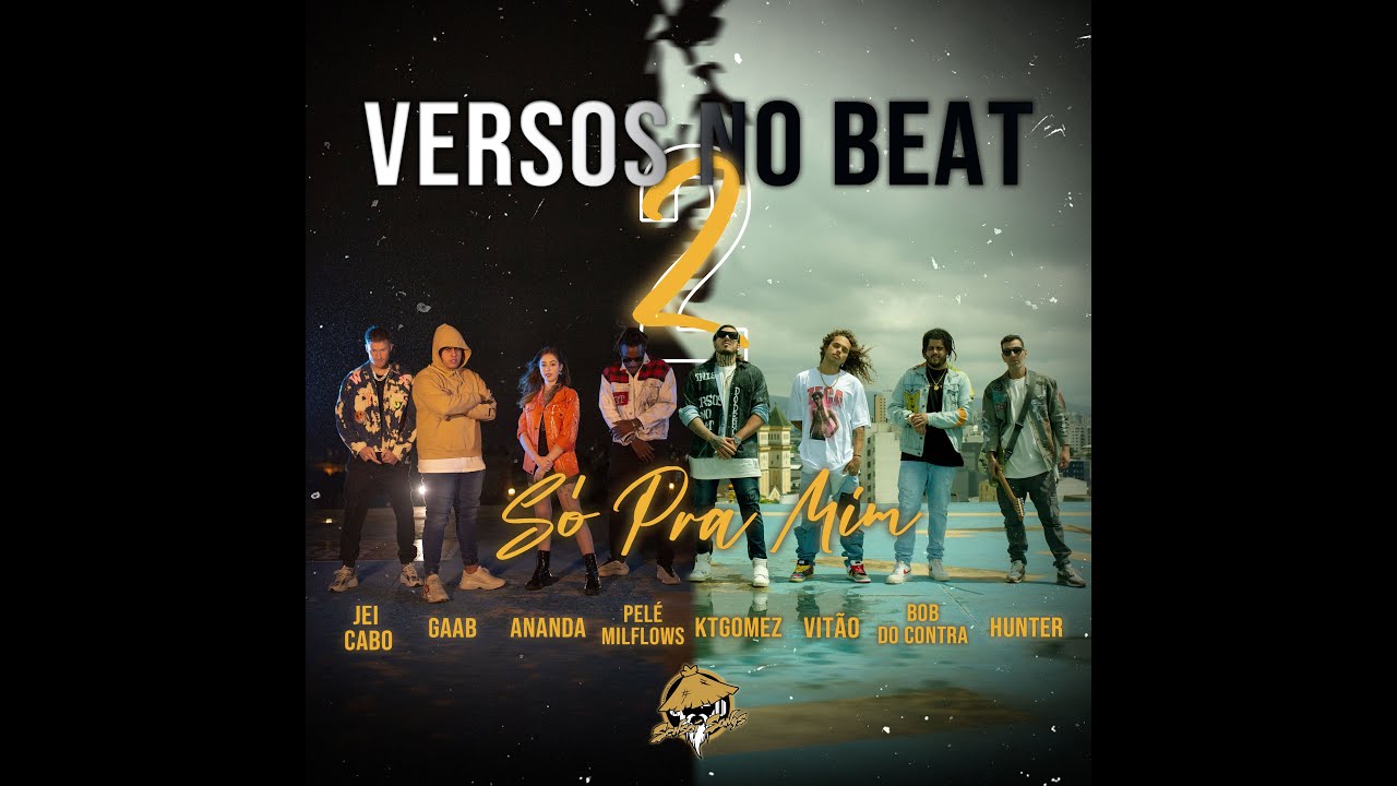 Versos No Beat 2 - Só pra mim - Vitão, KT Gomez, Gaab, Ananda, Bob, Pelé  Milflows, Jei Cabo, Hunter