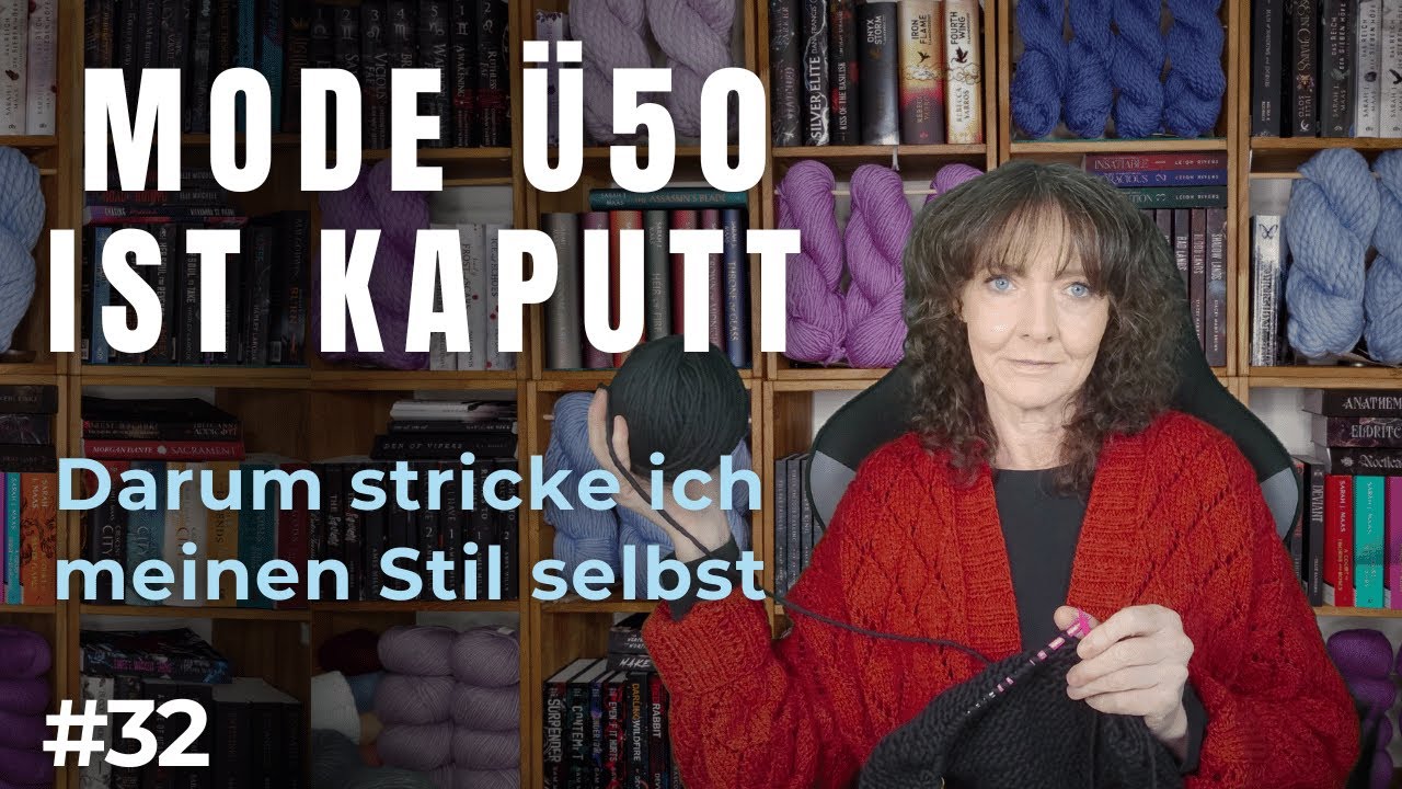 🖤 Mode über 50? Nein danke. Darum stricke ich meine Kleidung selbst. Gründe zu stricken Teil 1