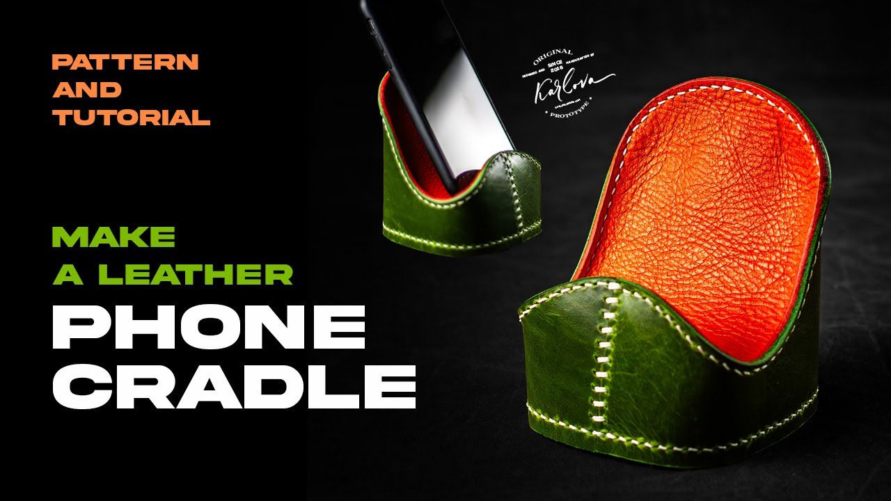 Make a Leather Phone Cradle - Pattern and Tutorial. Quick and easy project!