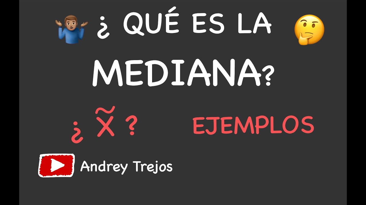 La mediana l Probabilidad y estadística l ¿Qué es?¿Cómo se calcula? l Ejemplos