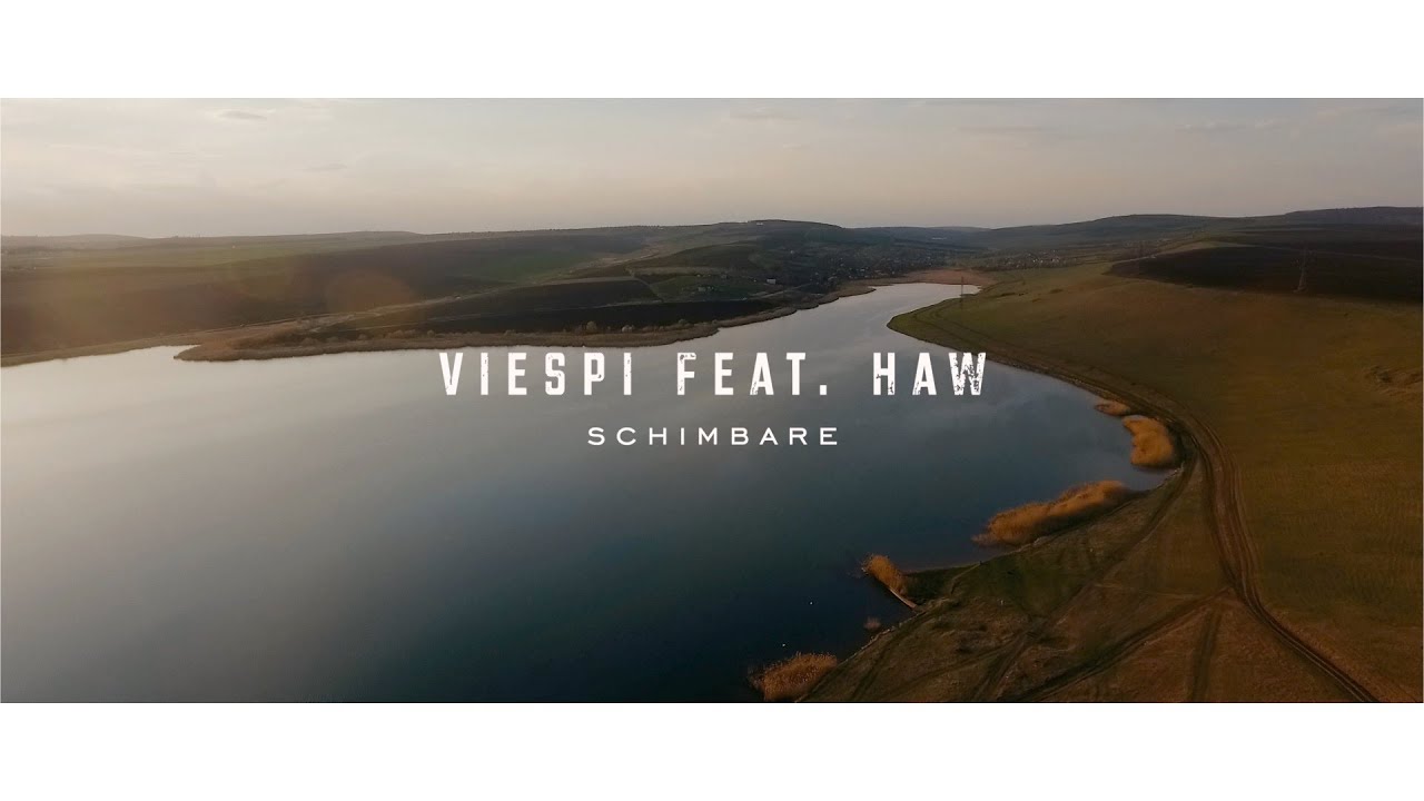 Viespi feat. Haw - Schimbare // Video oficial